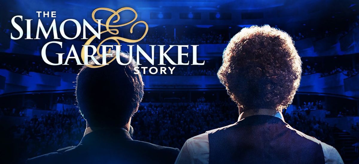 The Simon and Garfunkel Story at Eisemann Center