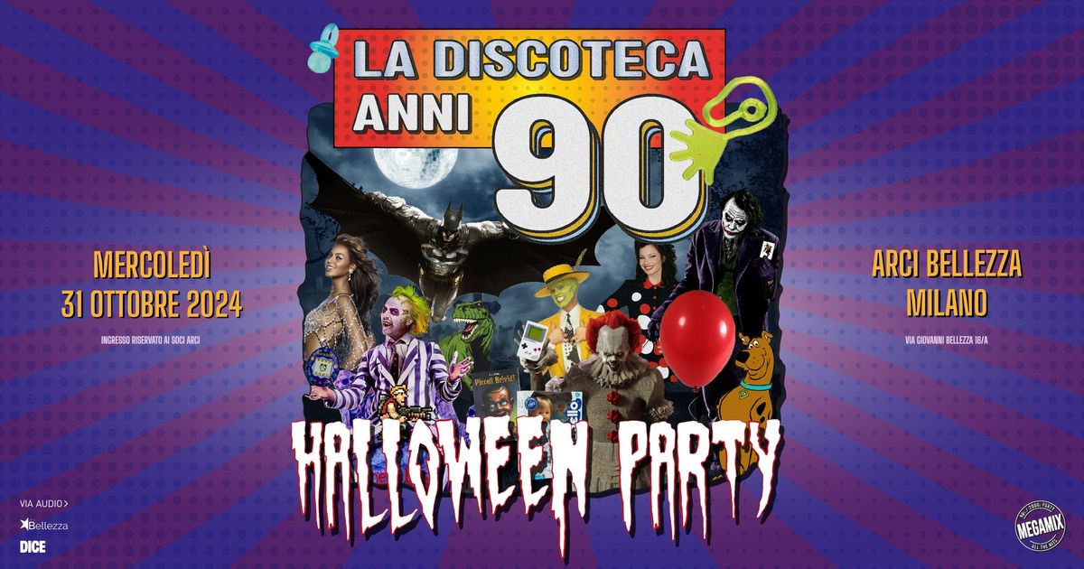 La Discoteca Anni '90 - Megamix\u00ae Halloween Party | Milano, Arci Bellezza