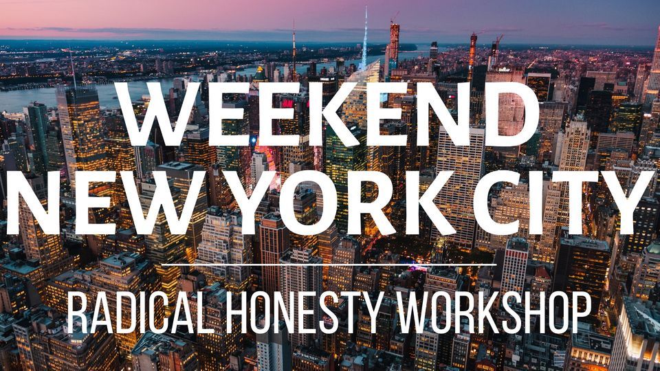 Radical Honesty Weekend Workshop | New York City (FULL)