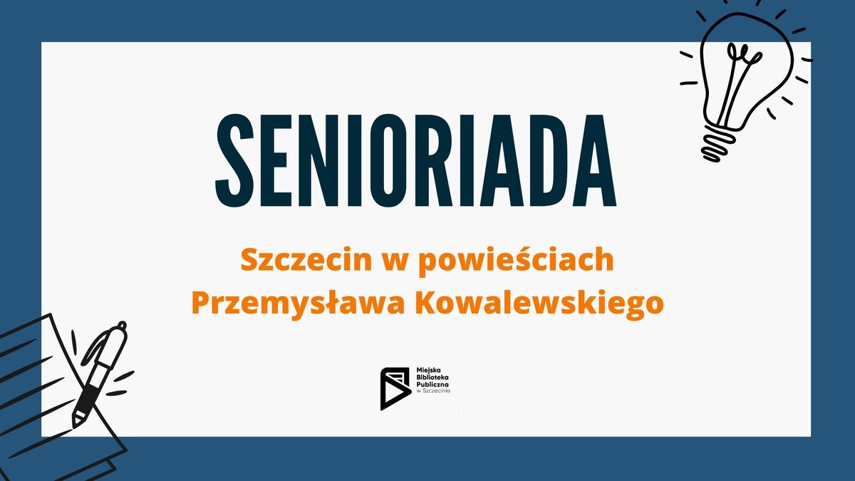 Senoriada. Szczecin w powie\u015bciach Przemys\u0142awa Kowalewskiego