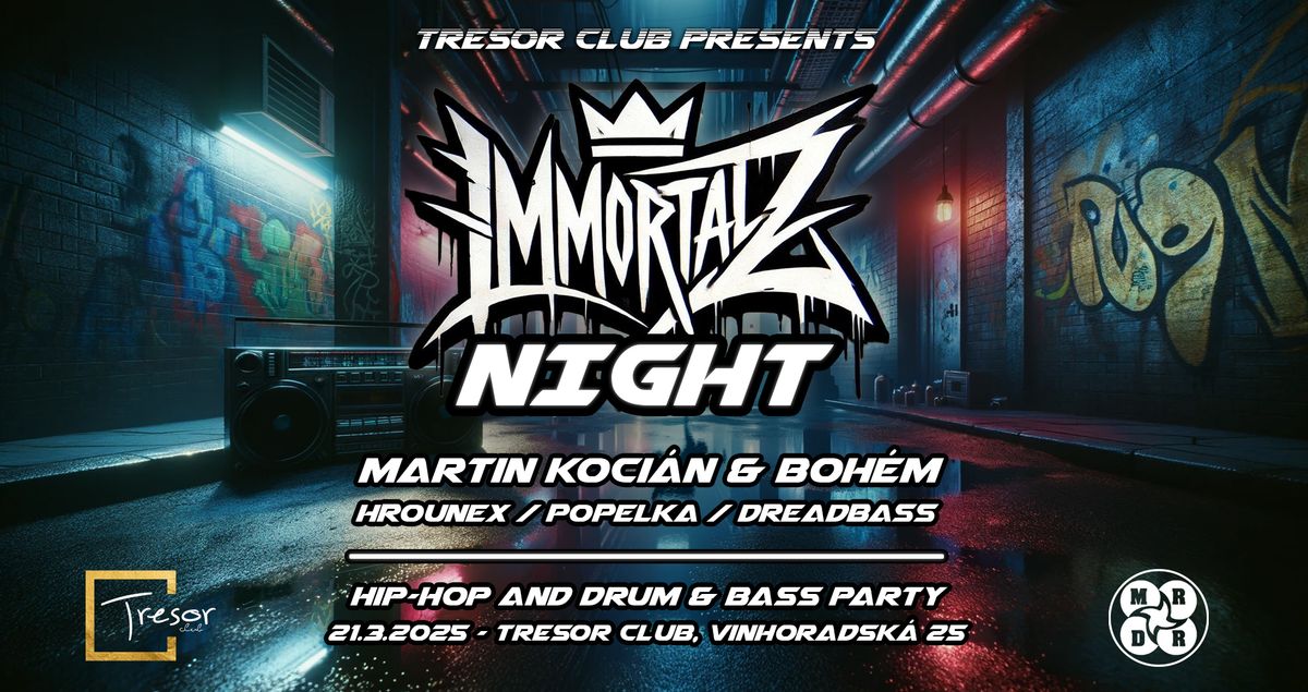 IMMORTALZ NIGHT w\/ Martin Koci\u00e1n, Boh\u00e9m & Hrounex