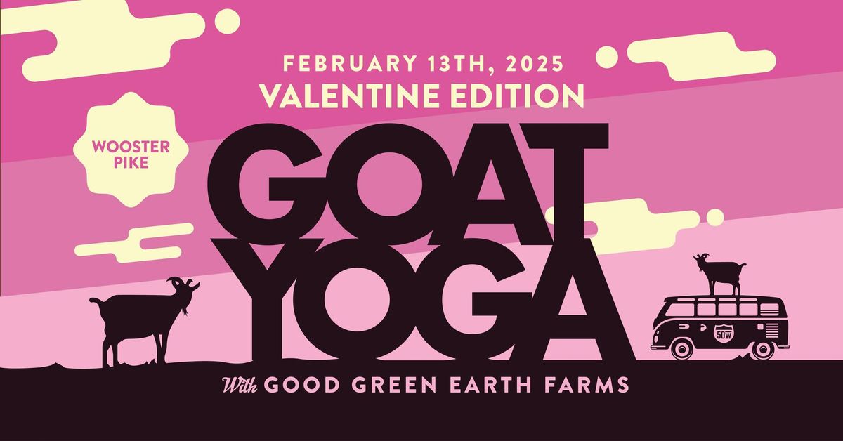 Valentine's Goat Yoga w\/ Good Green Earth Farm