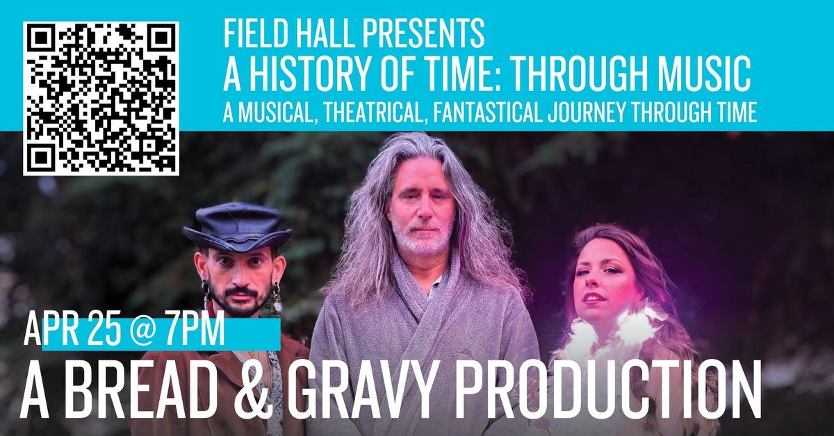 A History of Time: Through Music - A Bread & Gravy Production 