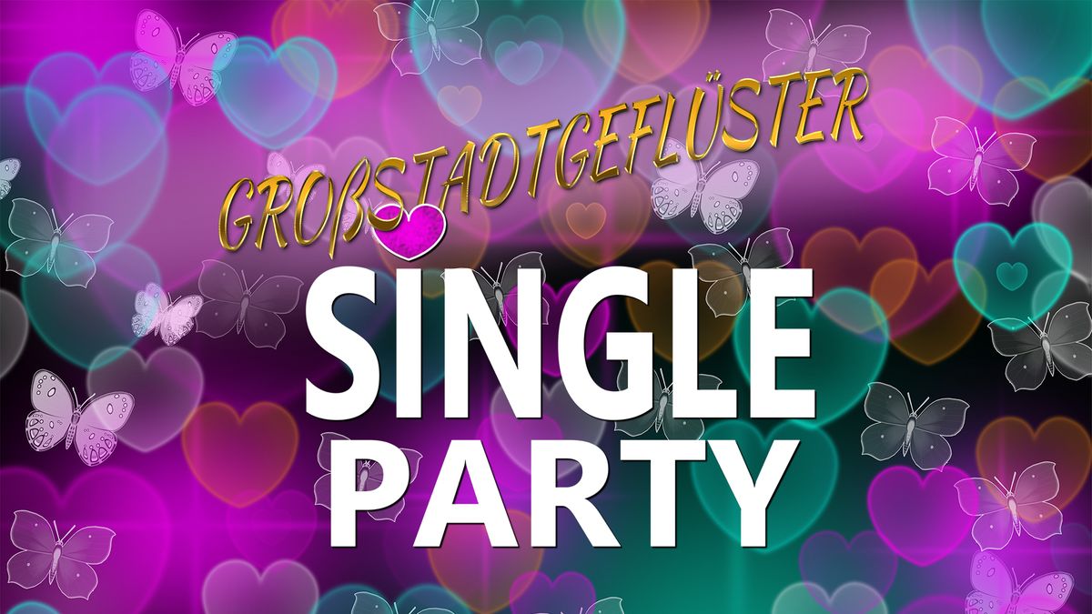 Gro\u00dfstadtgefl\u00fcster - Single Party