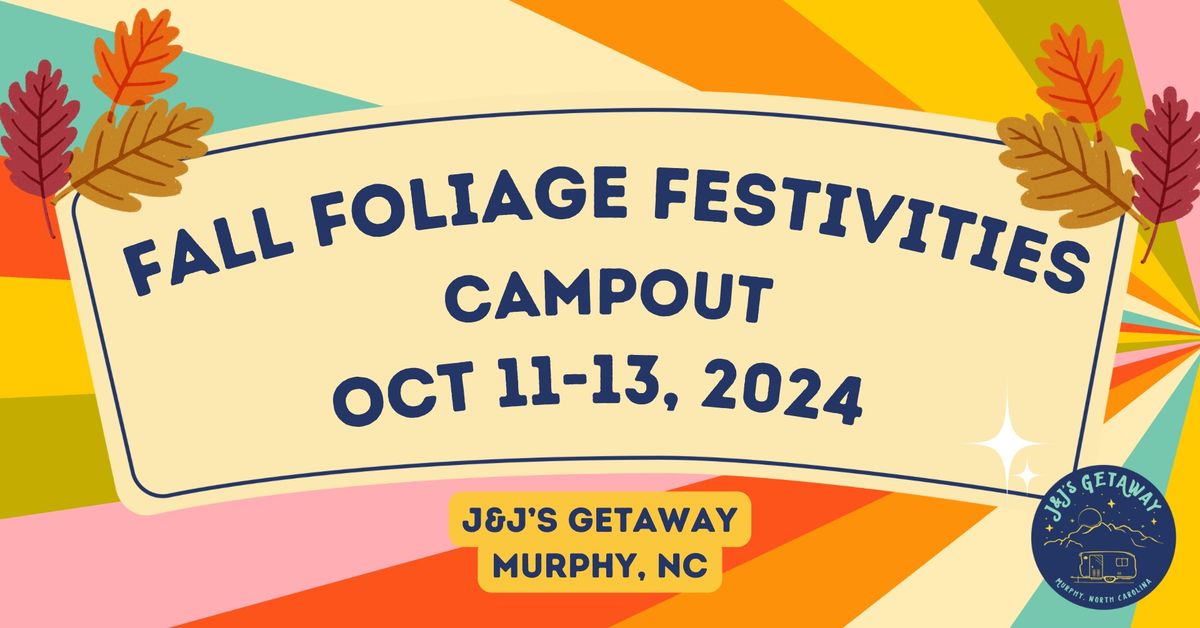 Fall Foliage Festivities Campout at J&J\u2019s Getaway