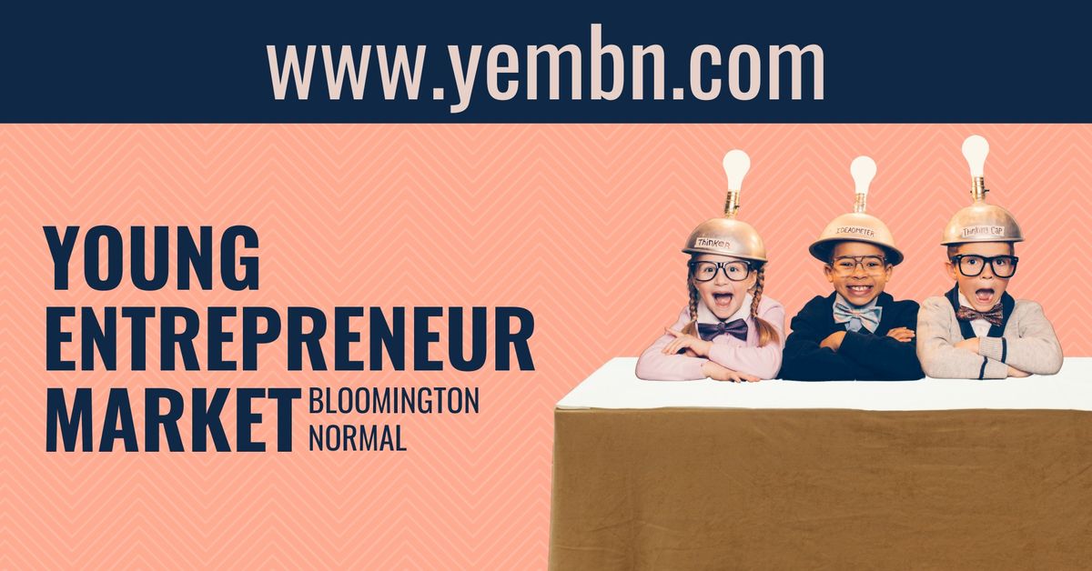 Young Entrepreneur Market Bloomington Normal 2025