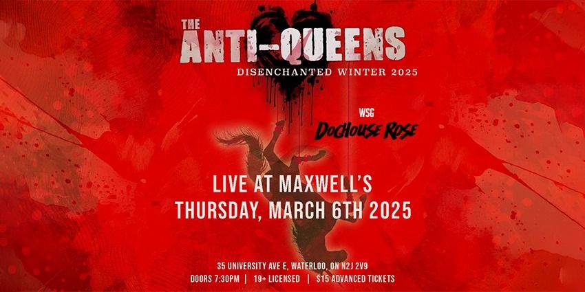 The Anti-Queens wsg Doghouse Rose & Among Legends at Maxwell's