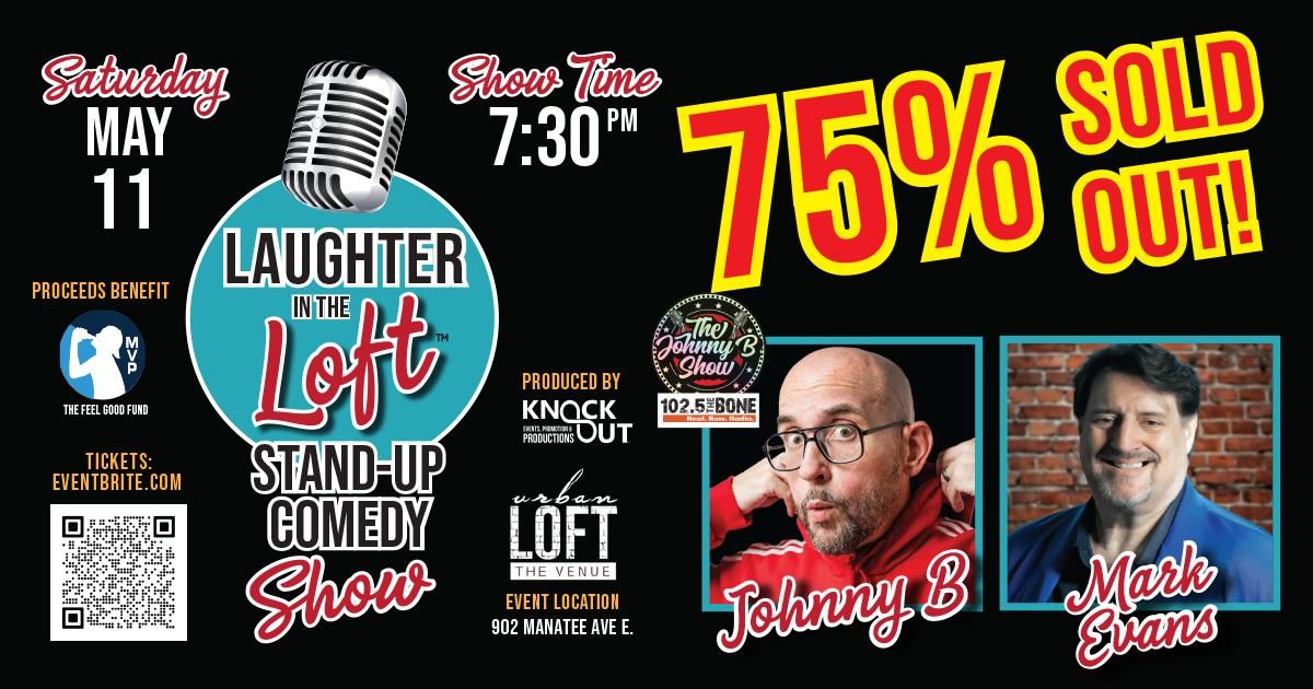 LAUGHTER in the LOFT! Sharing proceeds with The Feel Good Fund!