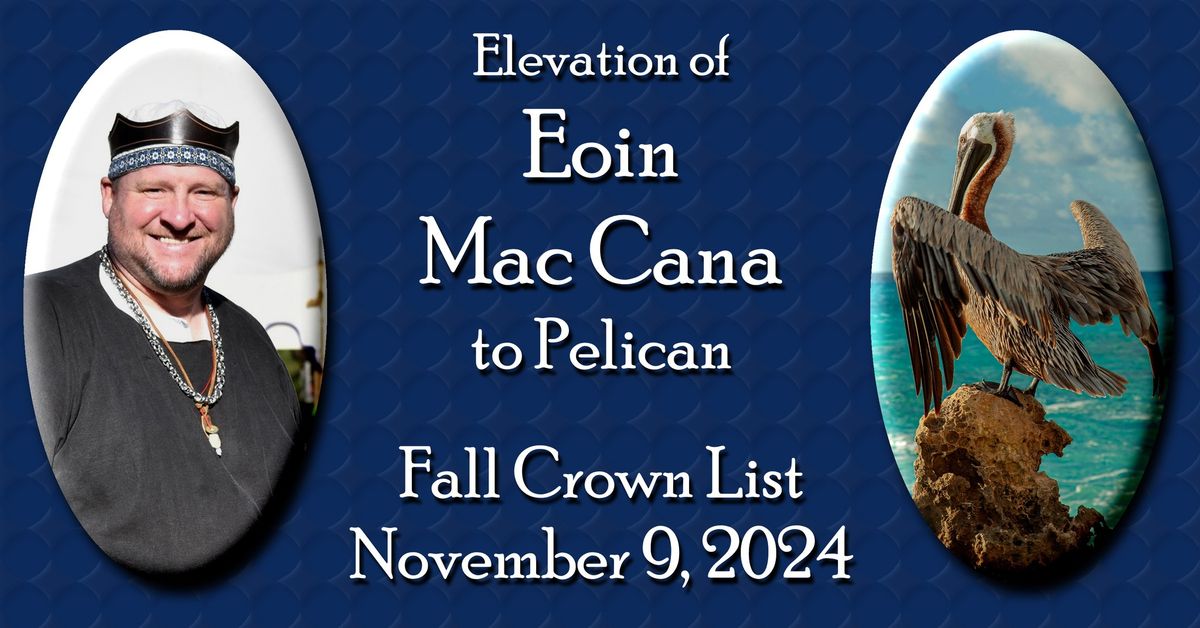 Vigil and Elevation of Eoin Mac Cana to Pelican - Meridies Fall Crown List 