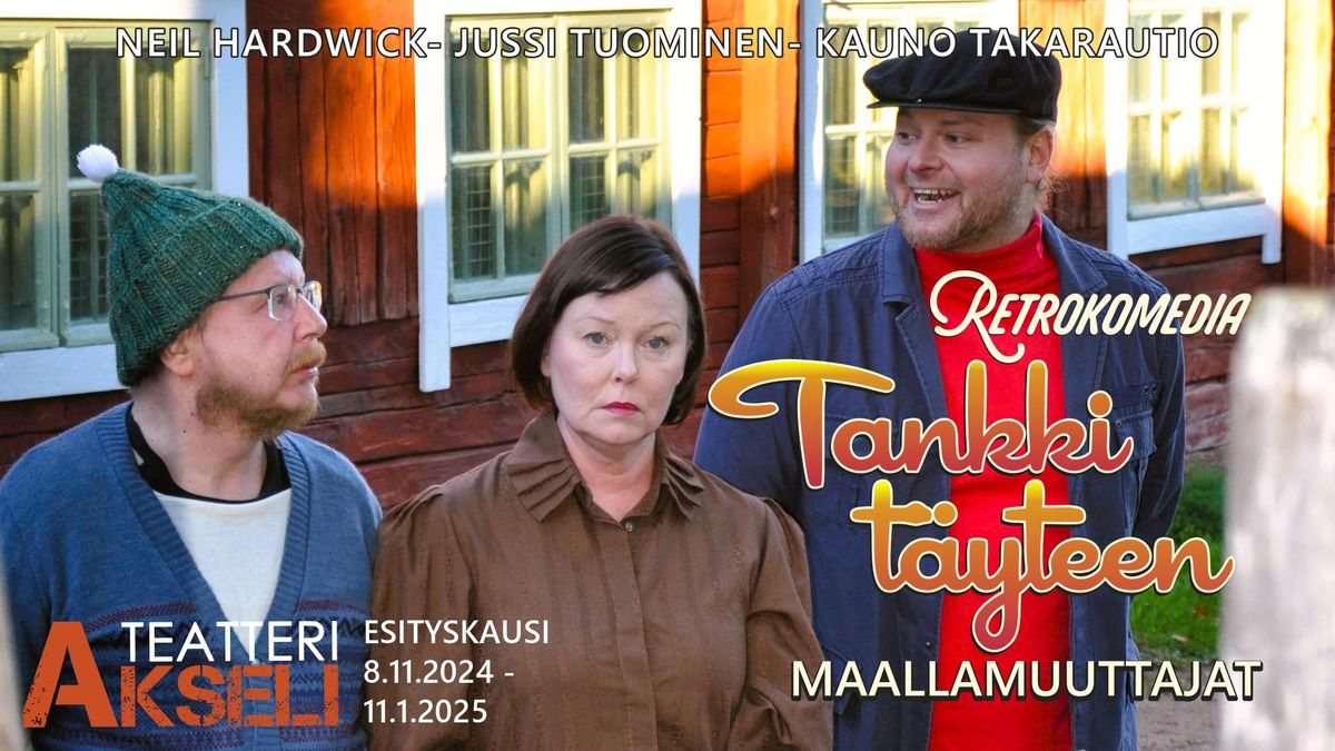 TEATTERI AKSELI - TANKKI T\u00c4YTEEN - MAALLAMUUTTAJAT