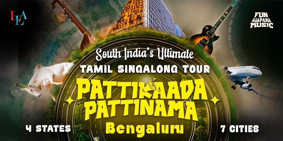 PATTIKAADA PATTINAMA by LEA - SINGALONG(BENGALURU)