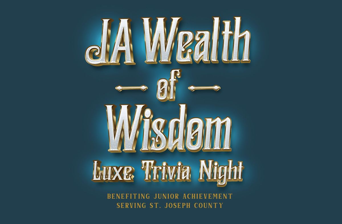 JA Wealth of Wisdom Luxe Trivia Night 