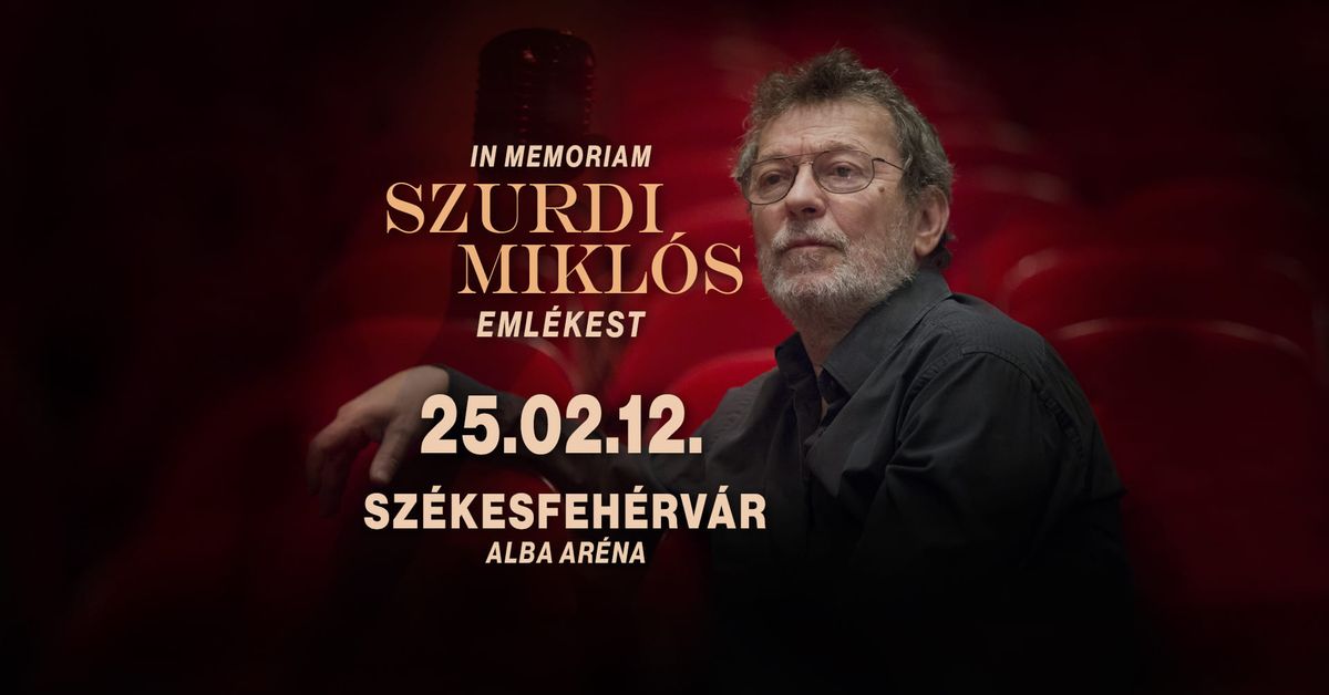 Im memoriam Szurdi Mikl\u00f3s eml\u00e9kest 