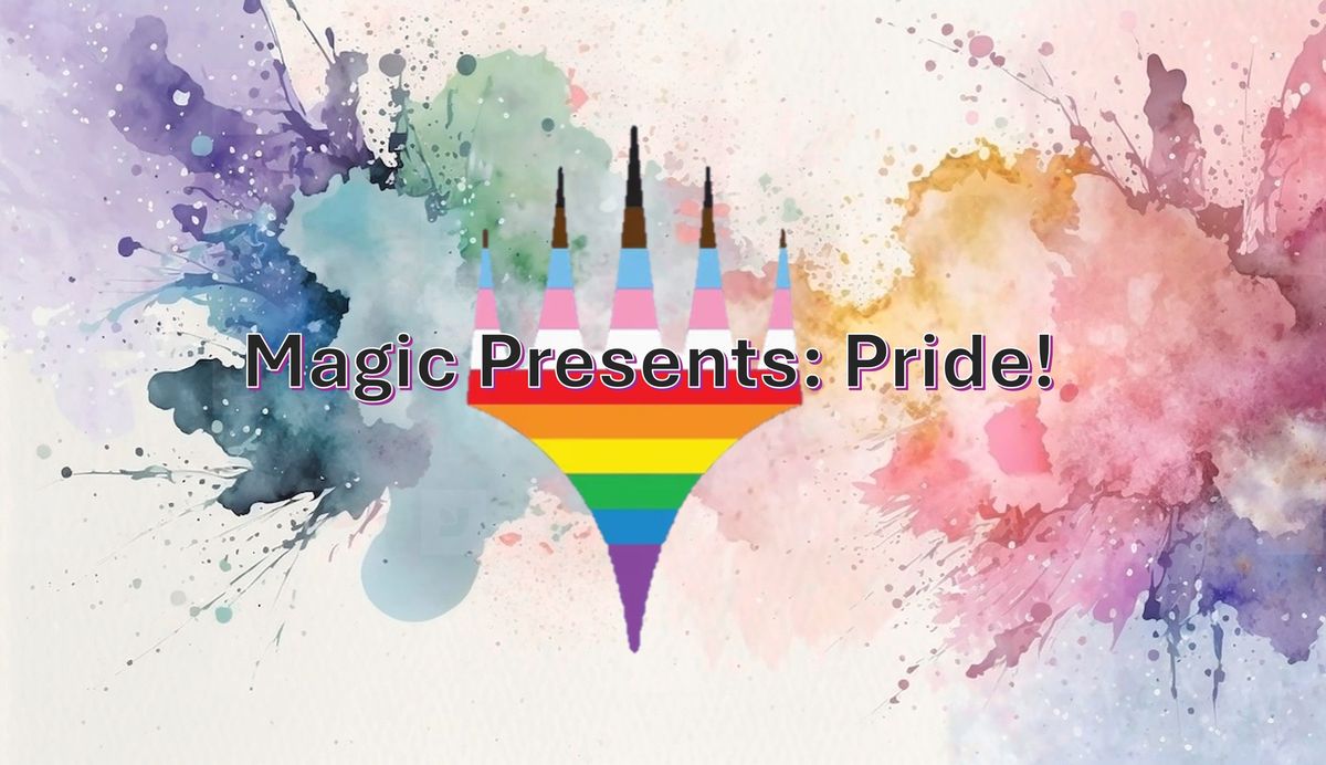 Magic Presents: Pride Commander Event