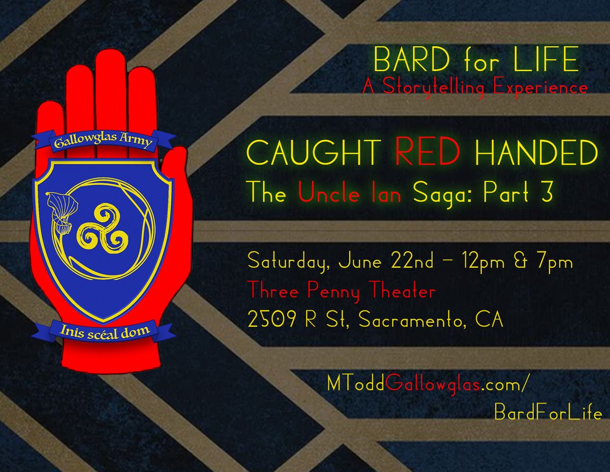 BARD for LIFE: Caught Red Handed - Matinee