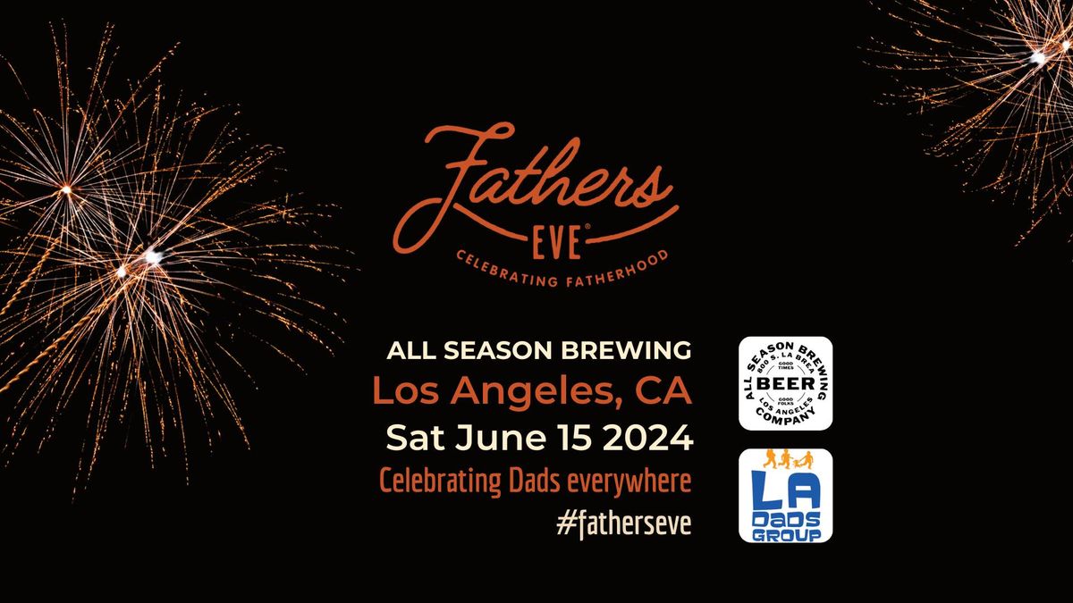 Los Angeles, CA - Fathers Eve 2024