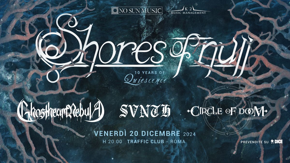 Shores Of Null "10 years of Quiescence" Special Show + Ghostheart Nebula + SVNTH + Circle Of Doom