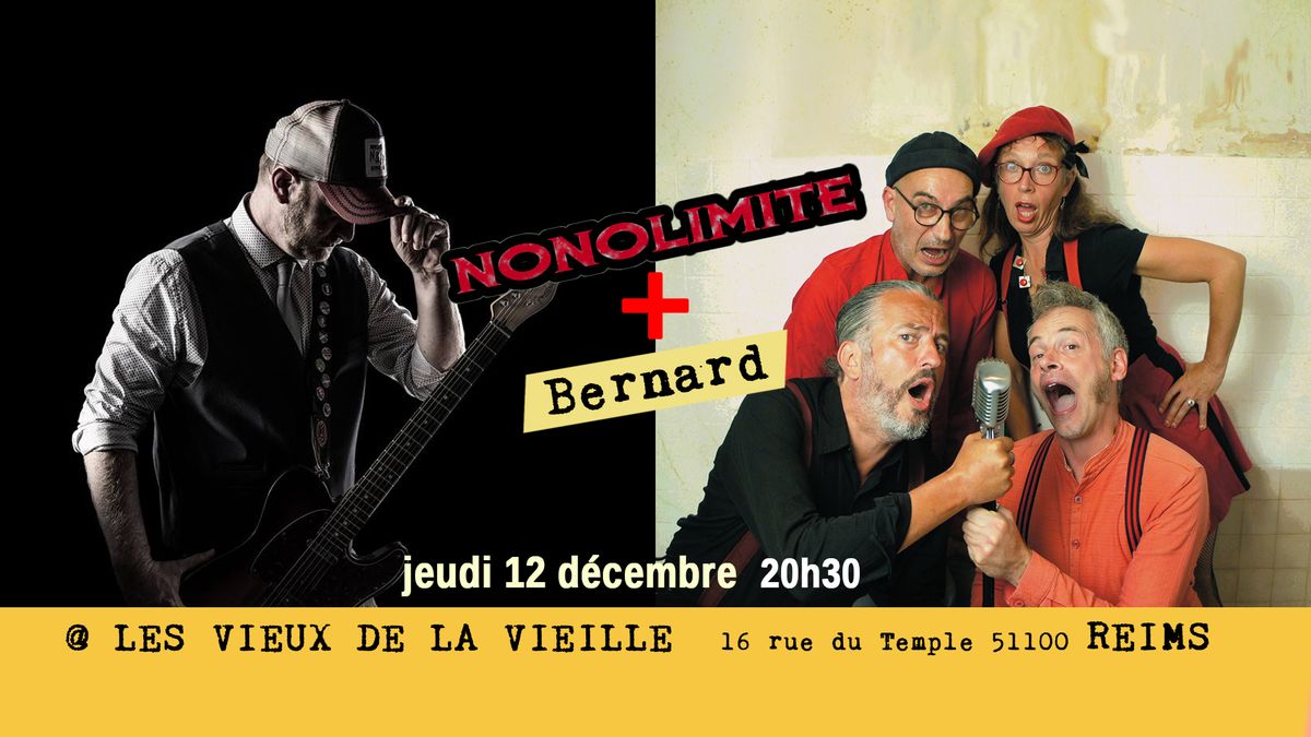 BERNARD + NONOLIMITE aux Vieux de la Vieille (Reims)