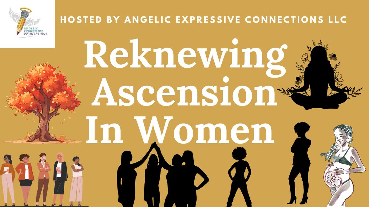 Reknewing Ascension In Women 