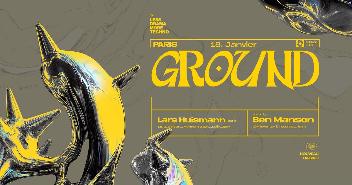 GROUND 001 Featuring LARS HUISMANN (Monnom Black, Mutual Rytm, Dolly, Warg Records,\u2026) 