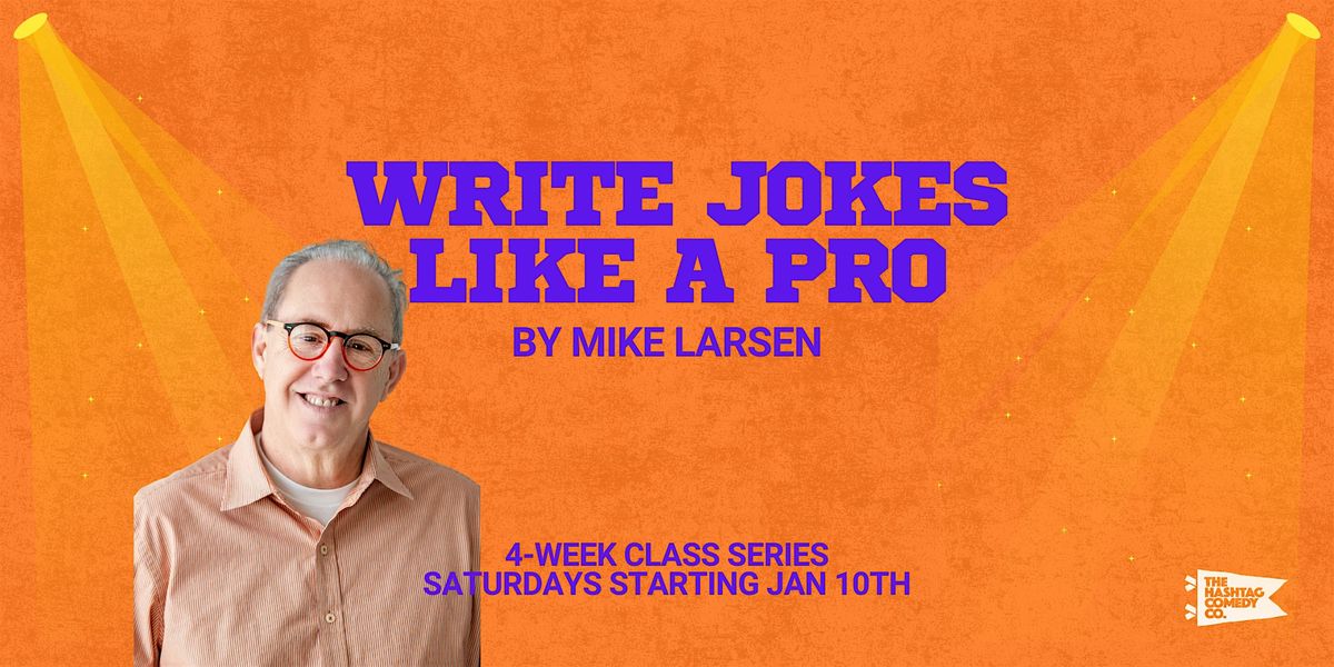 Write Jokes Like a Pro 4-Week Class Series