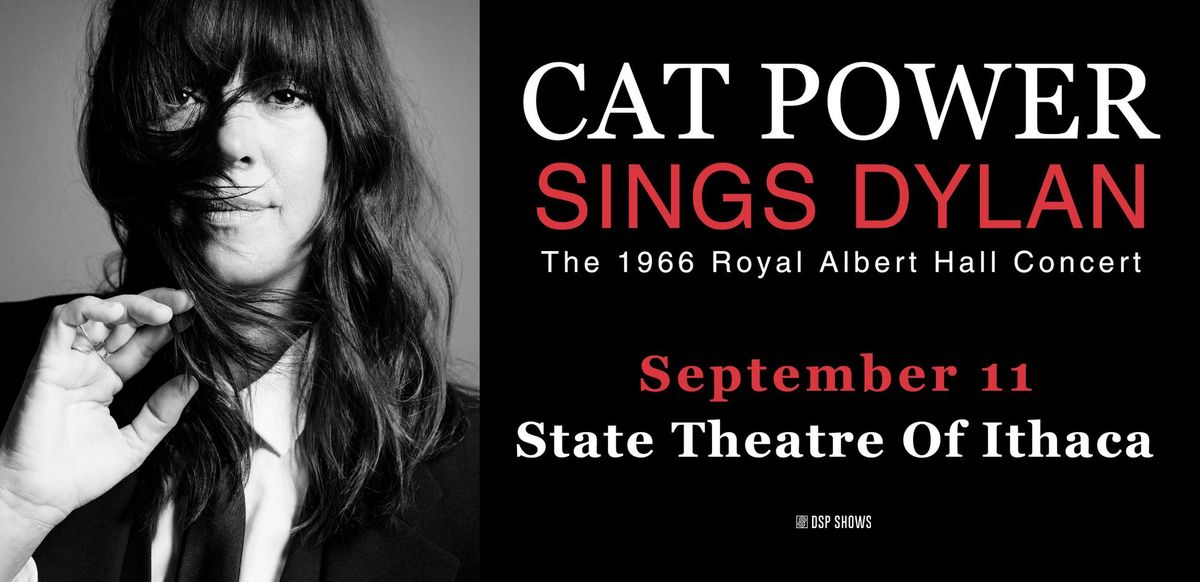 Cat Power Sings Dylan: The 1996 Royal Albert Hall Concert LIVE at The State Theatre of Ithaca