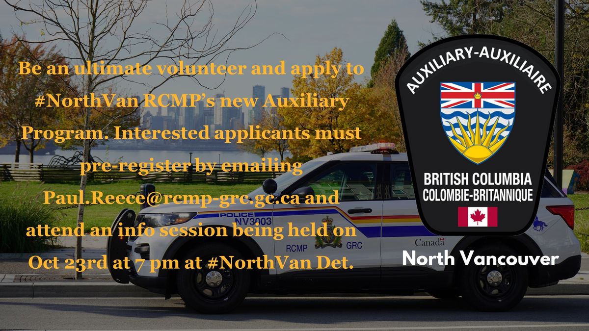 Be an ultimate volunteer and apply to #NorthVan RCMP\u2019s new Auxiliary Program. Must RSVP. 