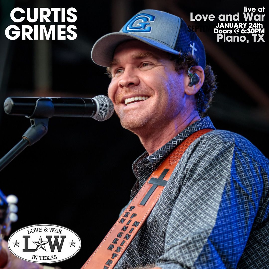 Curtis Grimes LIVE @ Love and War (Plano, TX) 