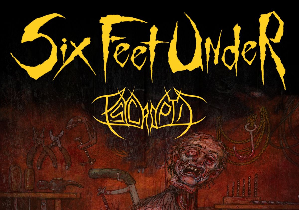 Six Feet Under w\/ Psycroptic, The Human Tragedy & Spewed - Lexington, KY