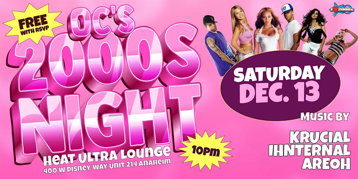 I LOVE 2000s PARTY @ HEAT ULTRA LOUNGE OC