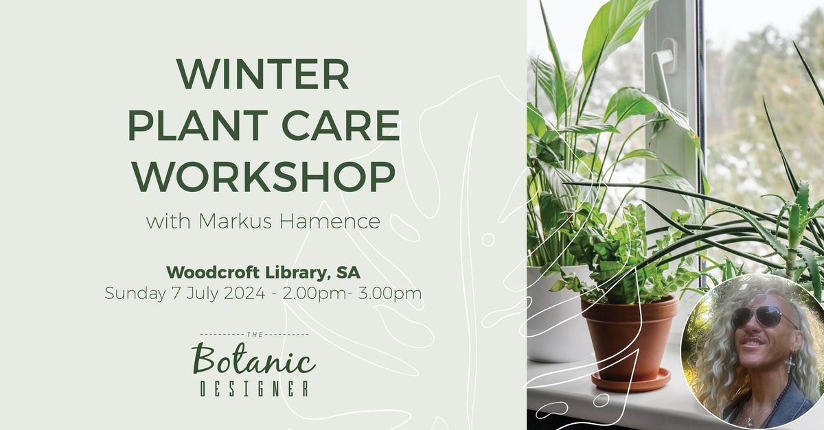 Winter Plant Care Workshop - Woodcroft Library