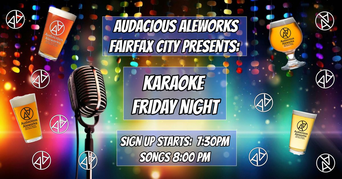 Weekly Karaoke: Fridays at 8pm!