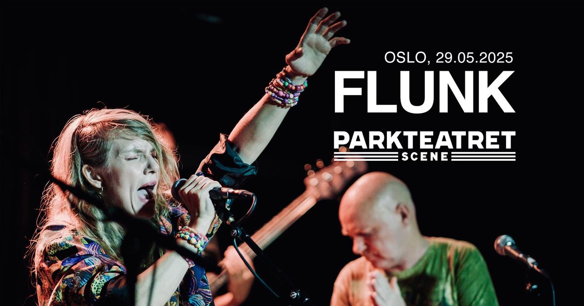 FLUNK avskjedskonsert | Parkteatret | 29.05 