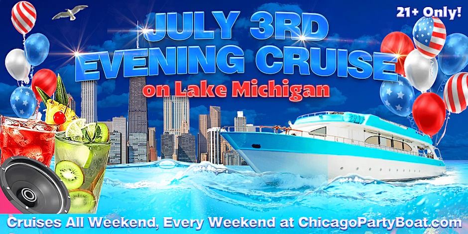  July 3rd Evening Cruise on Lake Michigan | 21+