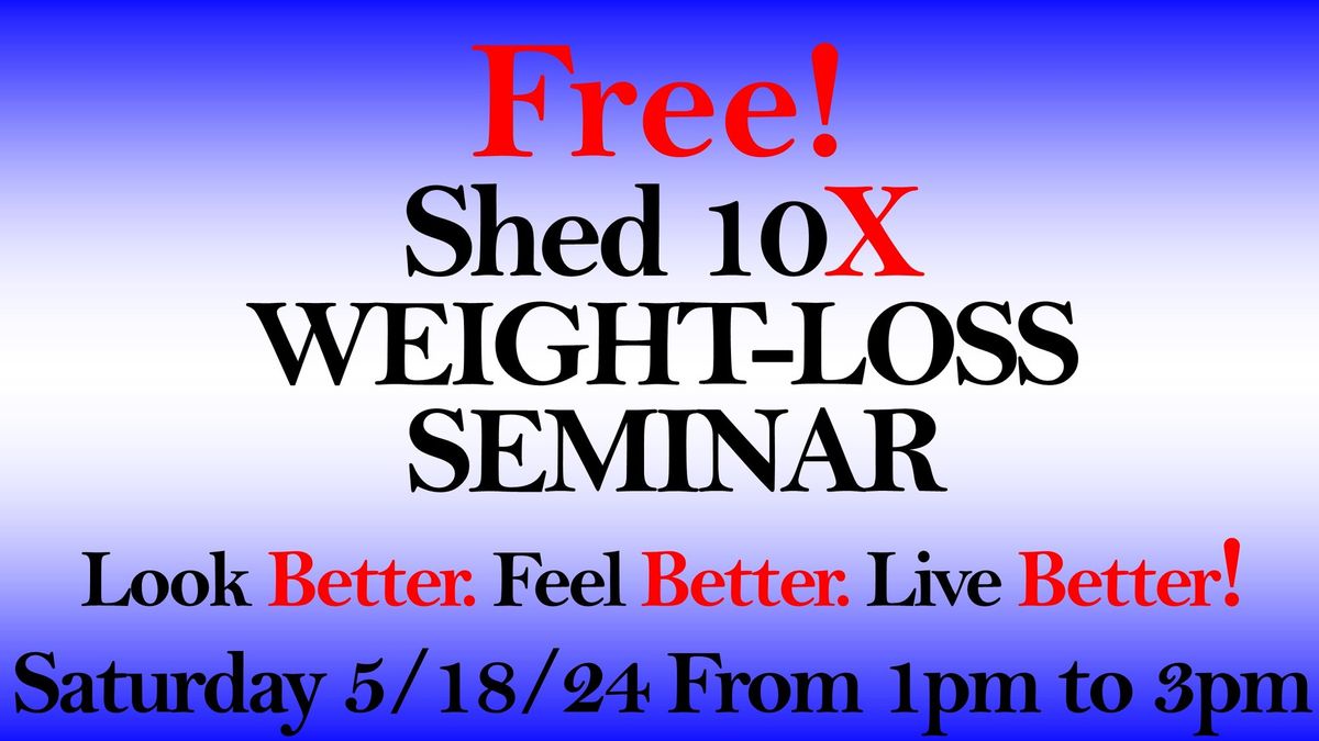 10X Weight loss seminar