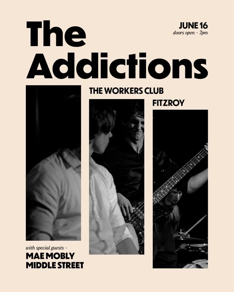 The Addictions at The Workers Club