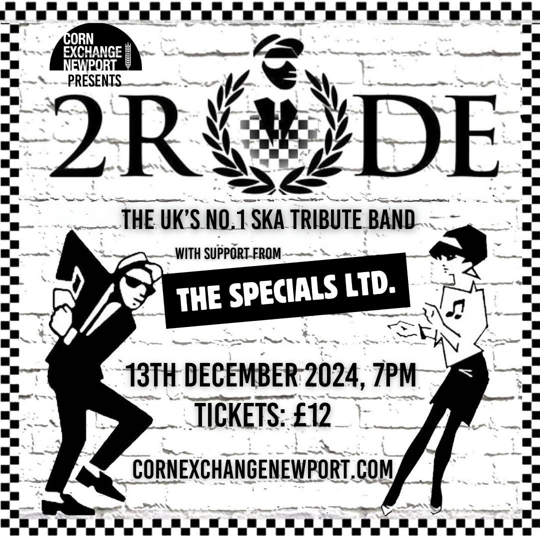 2 RUDE | THE SPECIALS LTS | CORN EXCHANGE NEWPORT