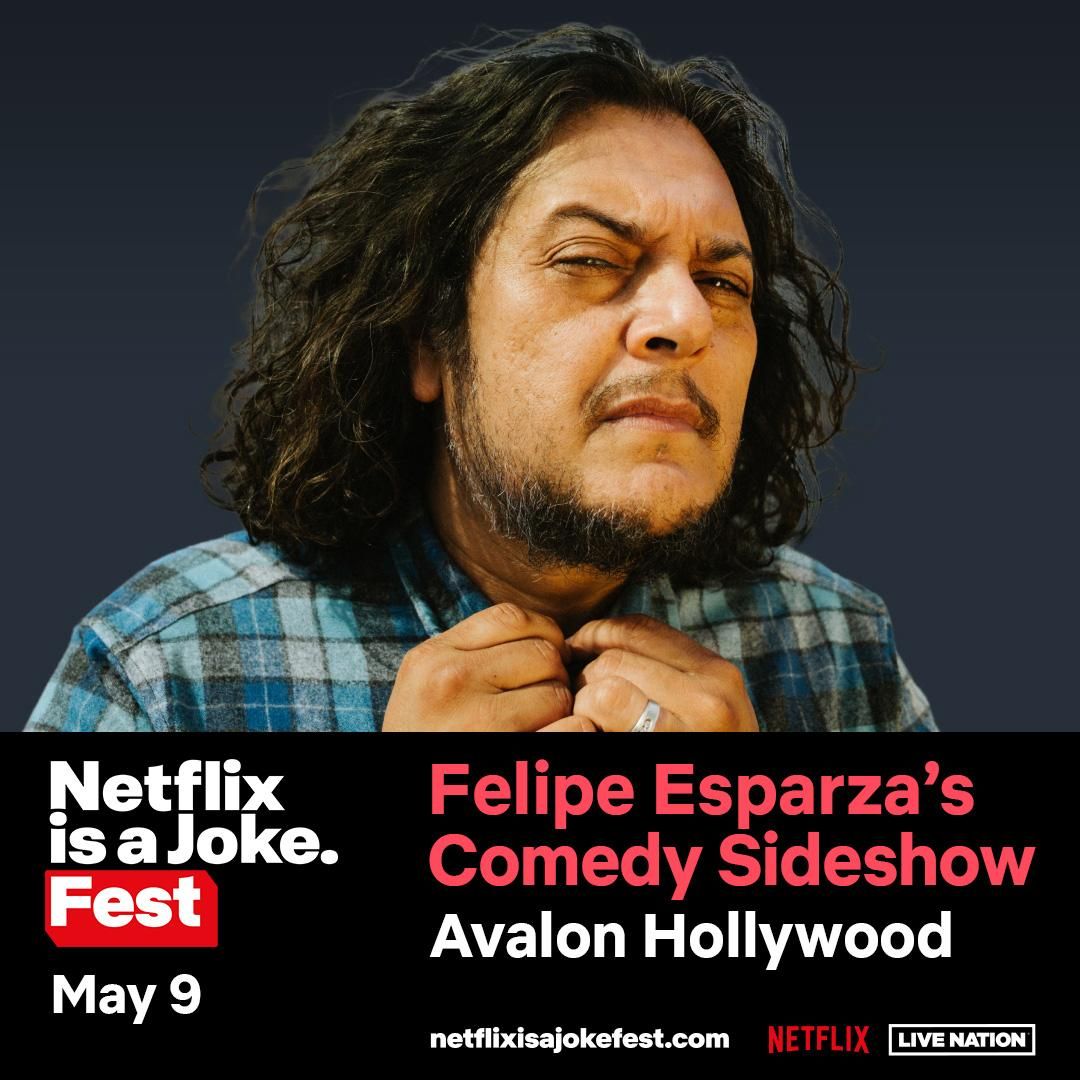 Netflix Is A Joke Fest - Felipe Esparzas Comedy Sideshow