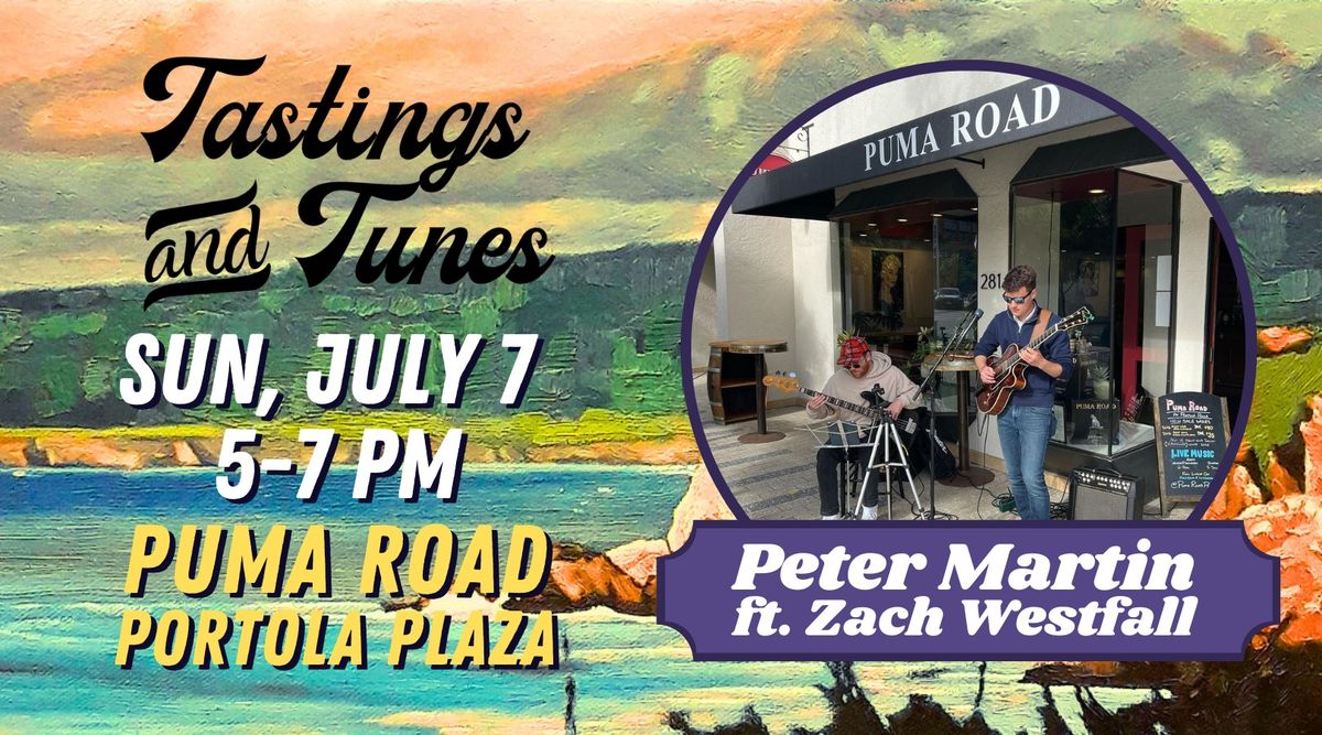 Tastings & Tunes w\/ Peter Martin ft Zach Westfall