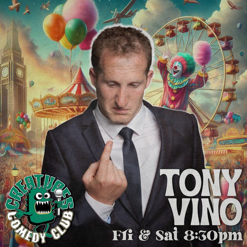 Tony Vino and more|| Creatures Comedy Club