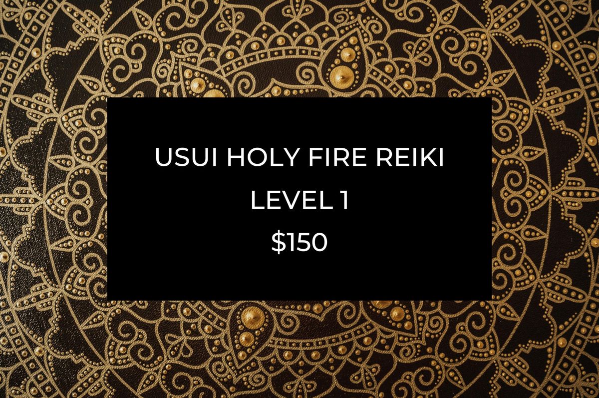 Usui Holy Fire Reiki Level 1 Class