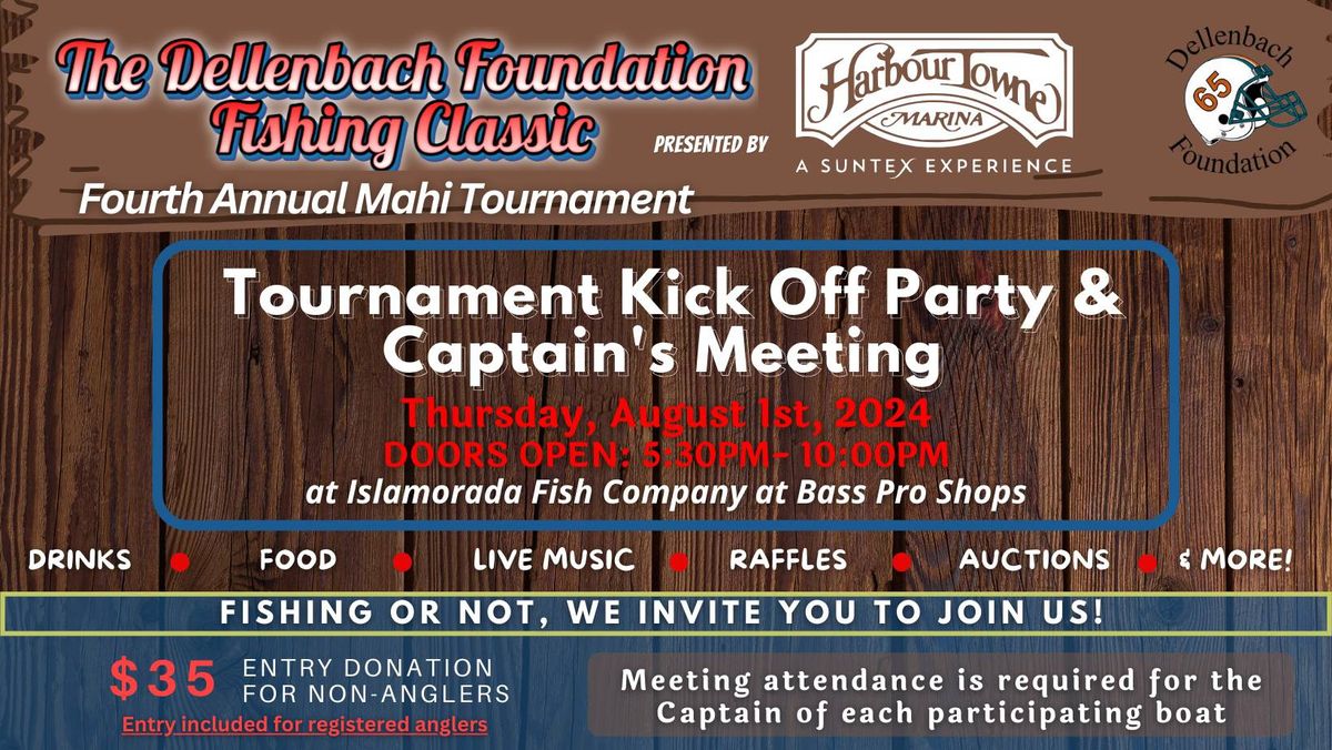 Tournament Kick Off Party & Captain's Meeting for The Dellenbach Foundation Fourth Fishing Classic
