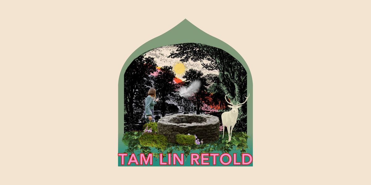 Tam Lin Retold @ The Kings Swindon