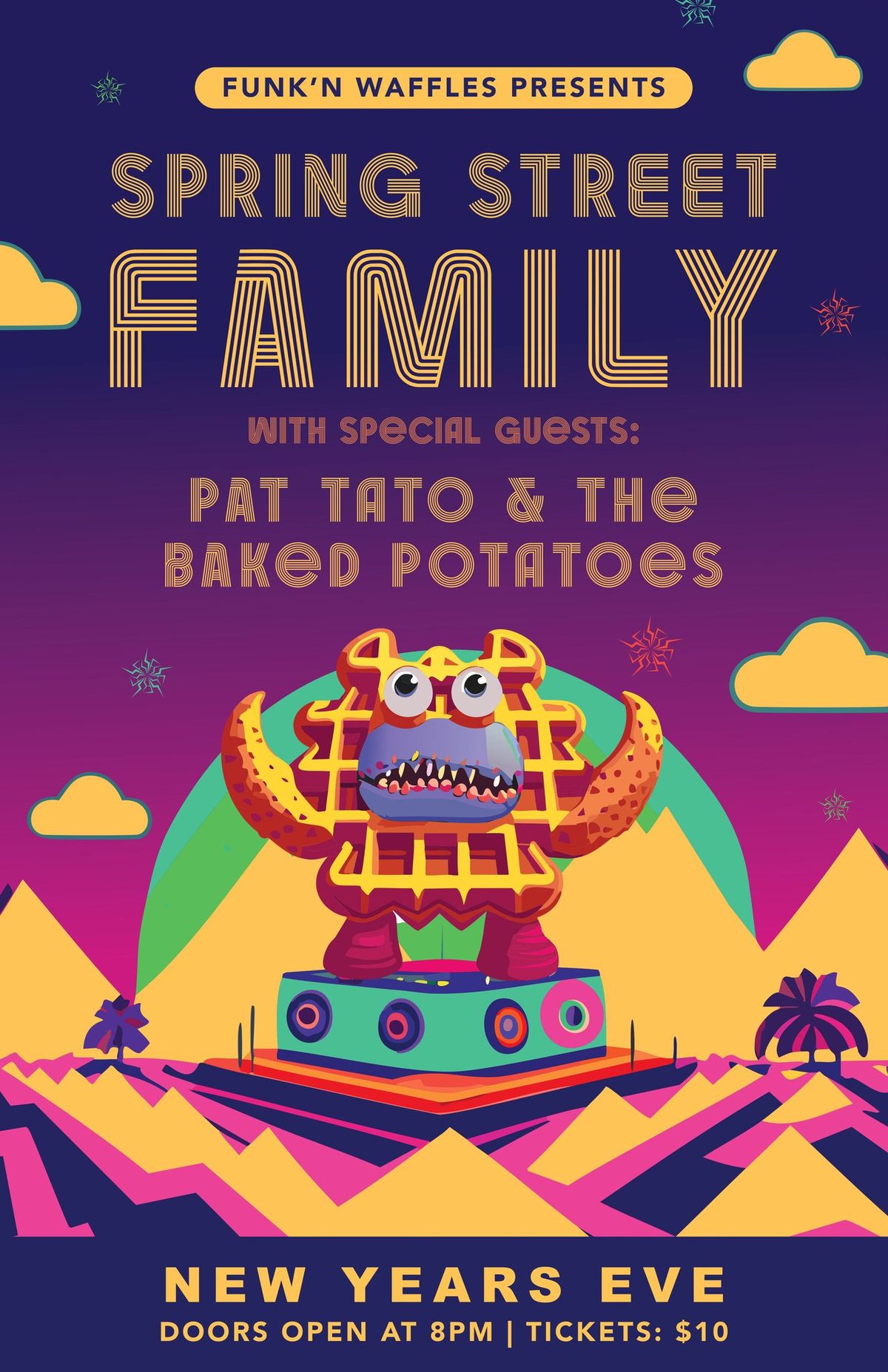 ::New Years Eve:: SPRING STREET FAMILY w\/s\/g Pat Tato & the Baked Potatoes