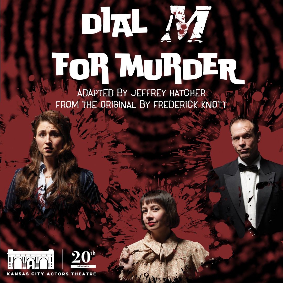 DIAL M FOR MURDER, Adapted by Jeffrey Hatcher