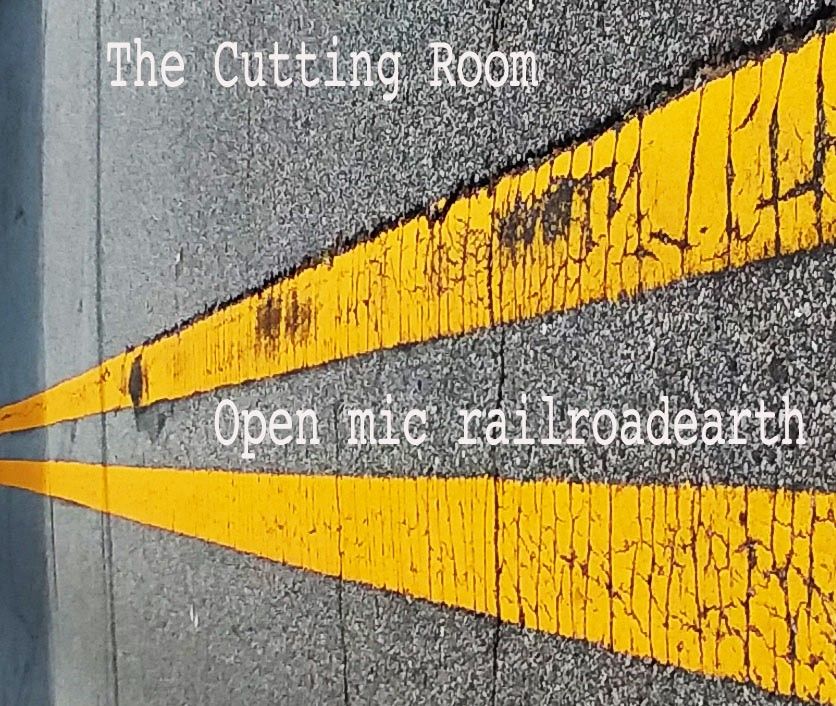 Open Mic in the Cutting Room @ Railroad Earth