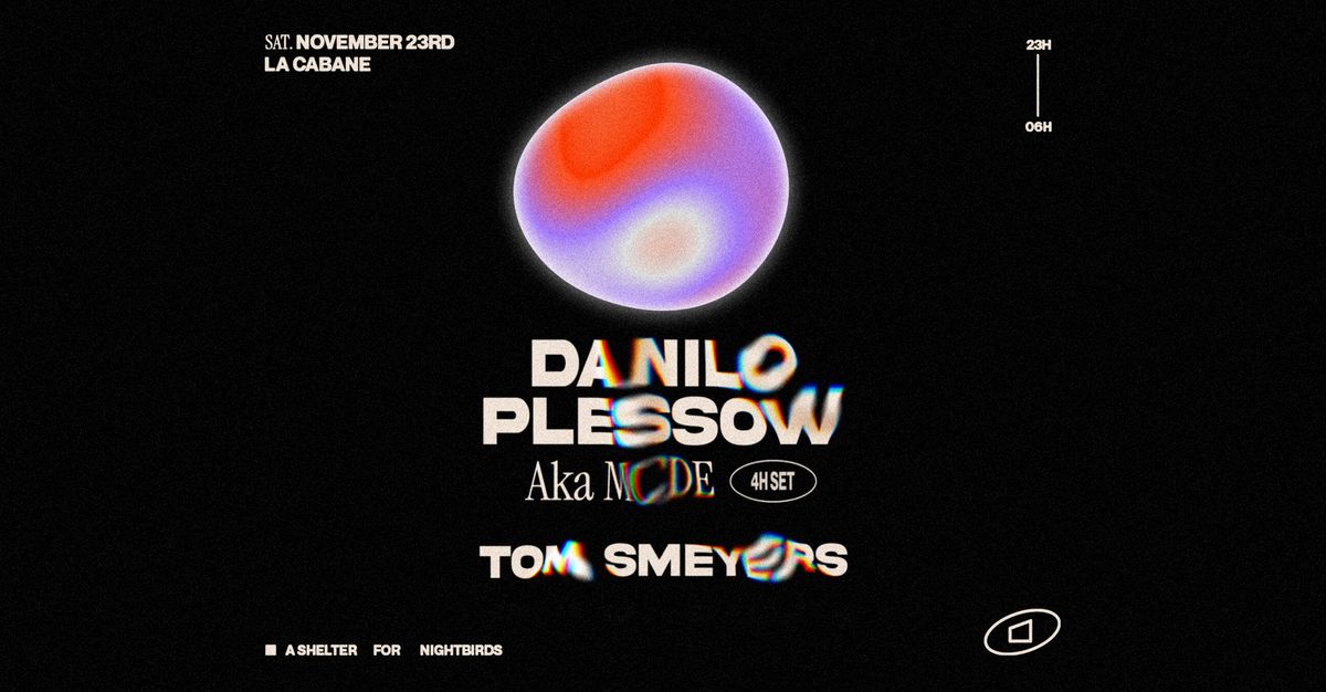 La Cabane | Danilo Plessow (MCDE) 4h set + Tom Smeyers