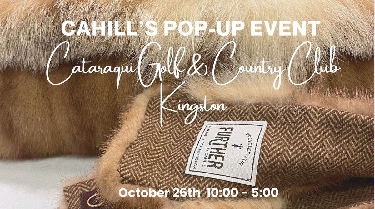 Cahill\u2019s Pop-Up Sale - October 26th at Cataraqui G&CC