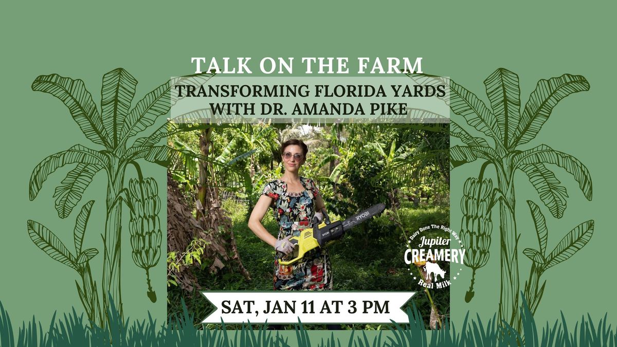  Farm Talk: Transforming Florida Yards with Dr. Amanda Pike