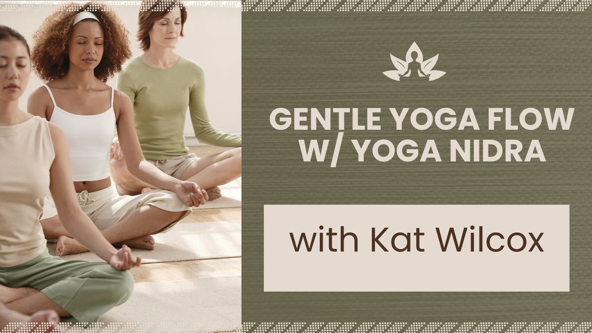 Gentle Yoga Flow with Yoga Nidra with Kat Wilcox